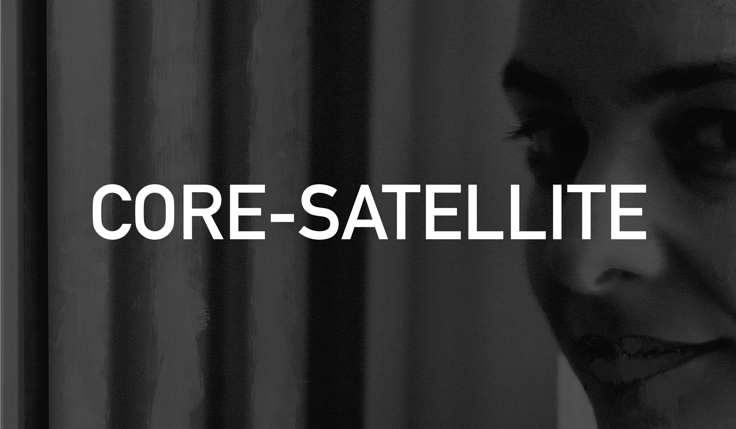 Core-Satellite